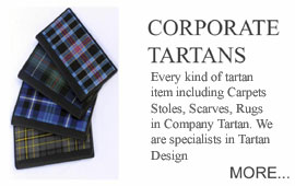 Corporate Tartans Every kind of tartan item including carpets, stoles, scarves, travel rugs Tartan Design service.